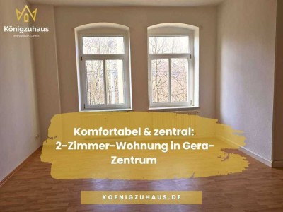Lichtdurchflutete 2-Zimmer-Wohnung mit Wohlfühlcharakter im Zentrum von Gera