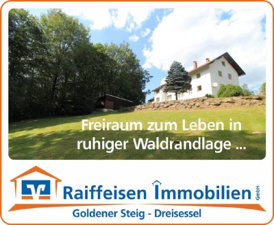 Mehrgenerationenhaus in ruhiger Waldrandlage mit großem Grundstück in Riedlhütte