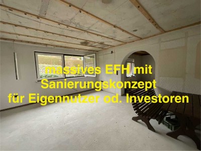 Massives EFH mit Sanierungskonzept für Eigennutzer od. Investoren, sofort frei!