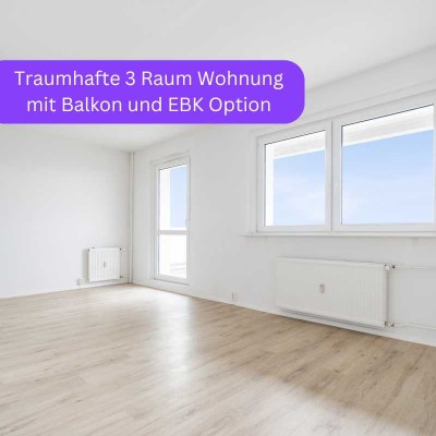Traumhafte 3 Raum Wohnung mit Balkon und EBK Option!