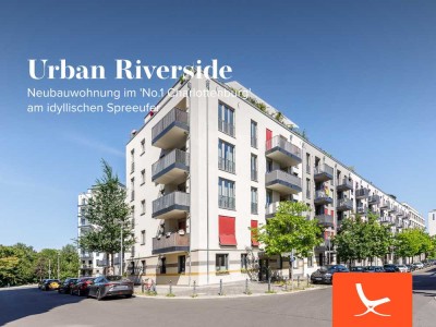Urban Riverside – Neubauwohnung im 'No.1 Charlottenburg' am idyllischen Spreeufer
