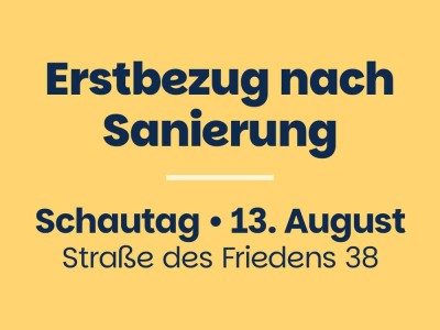 Schöne Familiengerechte 4-Raum Wohnung - Erstbezug nach Sanierung