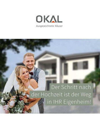 Das Eigenheim nach der Hochzeit  - Festpreisgarantie mit OKAL