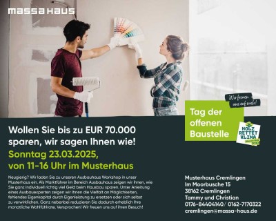 Beim Neubau bis zu 70000€ sparen? Mit Eigenleistung geht das! Sonderberatung Sonntag 23.3. von 11-16