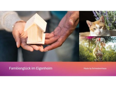 Familientraum – Glücklich leben im Eigenheim