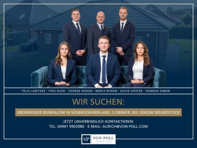 FÜR UNSERE SUCHKUNDEN: Wir suchen einen Bungalow in Südbrookmerland