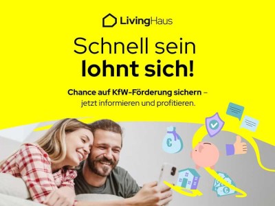Dein Traumhaus von LivingHaus: Individuell, Sicher und Nachhaltig