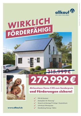 Sonderaktion Home 2 DS - KFN WIRKLICH FÖRDERFÄHIG!  Inkl.Bodenplatte und PV-Anlage