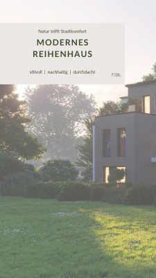 Modernes Reihenhaus (stilvoll | nachhaltig | durchdacht)
