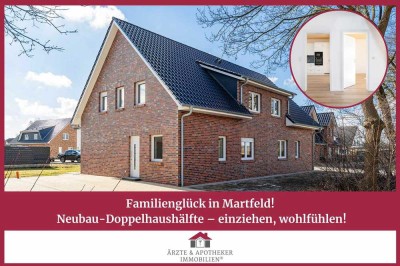 Familienglück in Martfeld!
 Neubau-Doppelhaushälfte – einziehen, wohlfühlen!