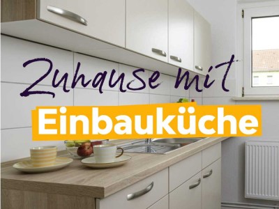 Die Einbauküche ist bereits vorhanden!