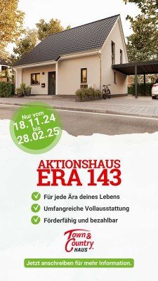 Aktionshaus Era 143 - Das Glück wohnt hier – Finden Sie Ihr Zuhause voller Harmonie!