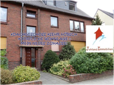 #DACHGESCHOSS #SEHR HÜBSCH #DÖRFLICHE WOHNLAGE = MEIN NEUES ZUHAUSE!