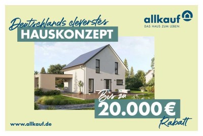 *AKTION* Das clevere Hauskonzept! JETZT Beratungstermin vereinbaren!