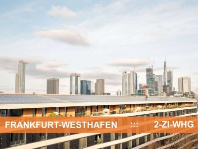 FRANKFURT WESTHAFEN   :::   WOHNEN DIREKT AM MAIN   :::   IDEALE 2-ZI-WHG