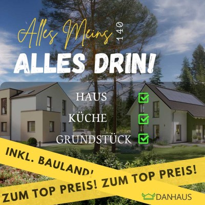 MEIN Haus - MEINE Küche - INKL. Grundstück