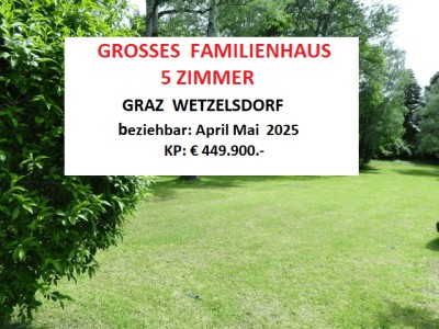 JETZT PREISREDUZIERT! Auf € 449.950.-5-6 Zimmer Familienhaus . Ruhige Grazer westliche Stadtlage