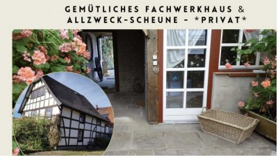 *PROVISIONSFREI* Raum zum Leben und Gestalten: Fachwerkhaus & vielseitige Scheune