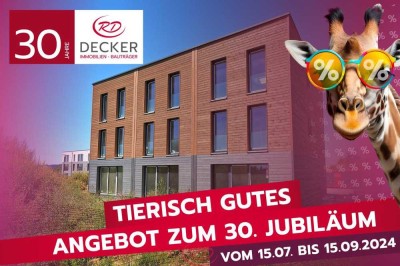 JUBILÄUMSPREISE - 30 Jahre Decker Immobilien und Bauträger!