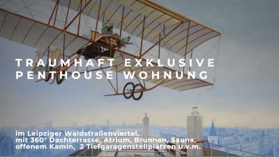 Traumhaft exklusive Penthouse Wohnung mit Dachterrasse, Atrium, Sauna, offenem Kamin, Tiefgarage um.