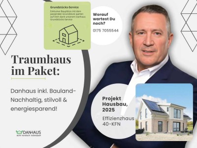 Naturnah wohnen mit Danhaus – Das passende Bauland gibt’s gleich dazu!