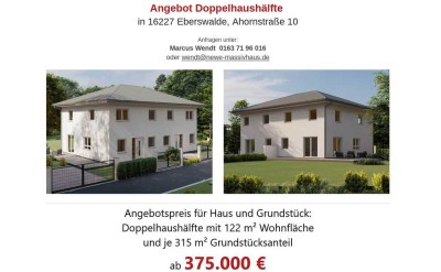 Neubau Doppelhauhälfte in Eberswalde. Preis für Haus - Grundstück und weiteres.