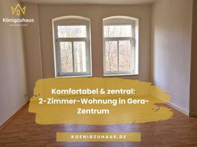 Lichtdurchflutete 2-Zimmer-Wohnung mit Wohlfühlcharakter im Zentrum von Gera