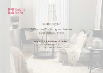 Secret Offer - 2-Zimmer-Wohnung im Neubau Erstbezug zur Miete