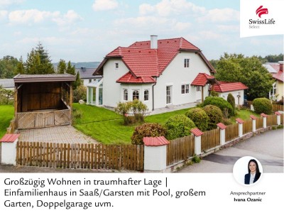 Großzügig Wohnen in traumhafter Lage | Einfamilienhaus in Saaß/Garsten mit Pool, großem Garten, Doppelgarage uvm.