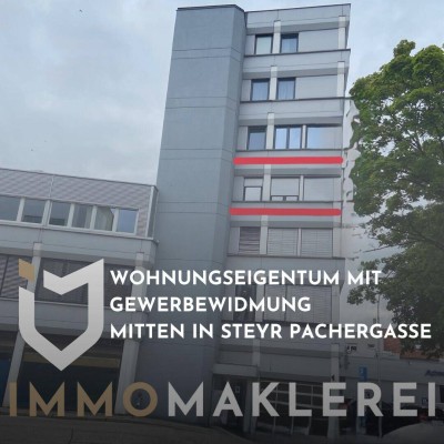 PREISREDUKTION - WOHNUNGSEIGENTUM MIT GEWERBEWIDMUNG MITTEN IN STEYR - PACHERGASSE