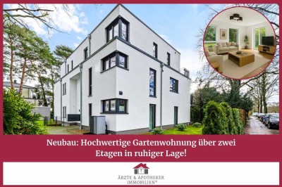 Neubau: Hochwertige Gartenwohnung über zwei Etagen in ruhiger Lage!