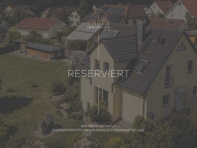 VERBINDLICH RESERVIERT- Wohnen in der Natur – energieeffizientes Einfamilienhaus in traumhafter Lage