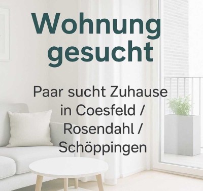 Paar sucht schöne Wohnung in Coesfeld / Rosendahl / Schöppingen �