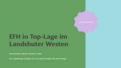 EFH in Top-Lage im Landshuter Westen