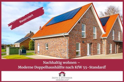 Nachhaltig wohnen – Moderne Doppelhaushälfte nach KfW 55-Standard!