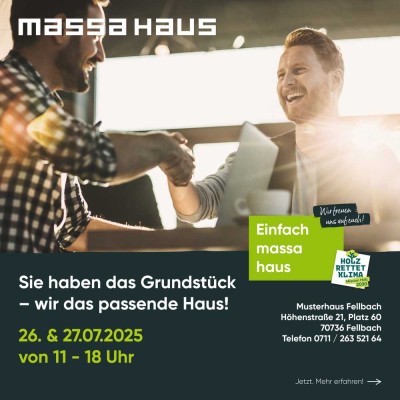 SIE HABEN DAS PASSENDE GRUNDSTÜCK? WIR DAS PASSENDE HAUS, Samstag 26.07.2025