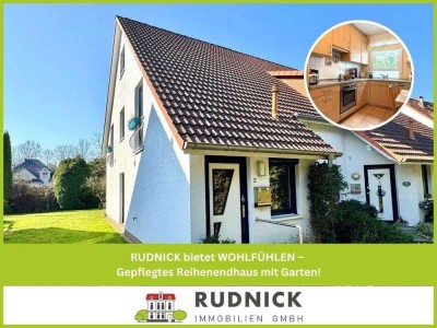RUDNICK bietet WOHLFÜHLEN – Gepflegtes Reihenendhaus mit Garten!