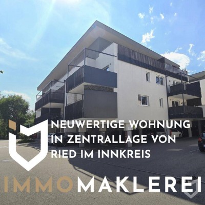 NEUWERTIGE WOHNUNG IN ZENTRALLAGE VONIN RIED IM INNKREIS