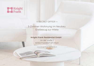 Secret Offer - 3-Zimmer-Wohnung im Neubau Erstbezug zur Miete