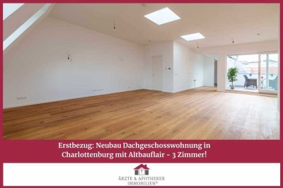 Erstbezug: Neubau Dachgeschosswohnung in Charlottenburg mit Altbauflair - 3 Zimmer, 2 Bäder!