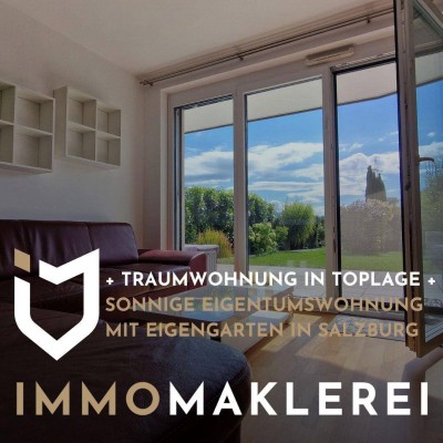 + TRAUMWOHNUNG IN TOPLAGE +SONNIGE EIGENTUMSWOHNUNG MIT EIGENGARTEN IN SALZBURG