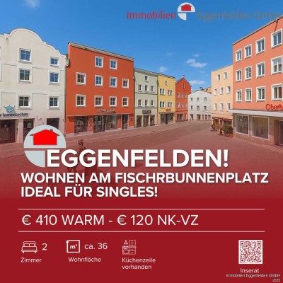Eggenfelden! Wohnen am Fischbrunnenplatz - Ideal für Singles!