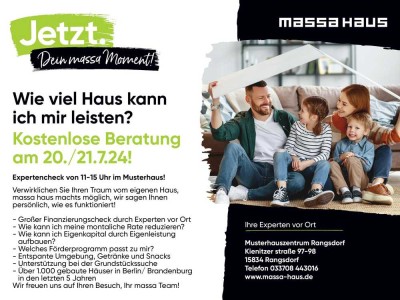 WIEVIEL HAUS KANN ICH MIR LEISTEN?Tag der offenen Tür am 20/21.7.von 11-15 Uhr in Rangsdorf!